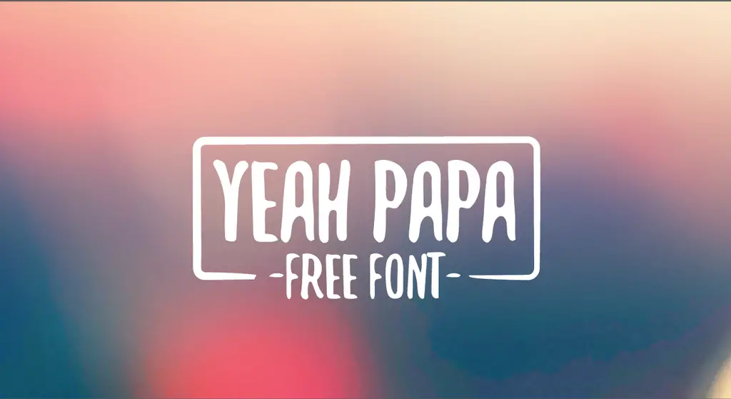 Yeah Papa Font - Free Download